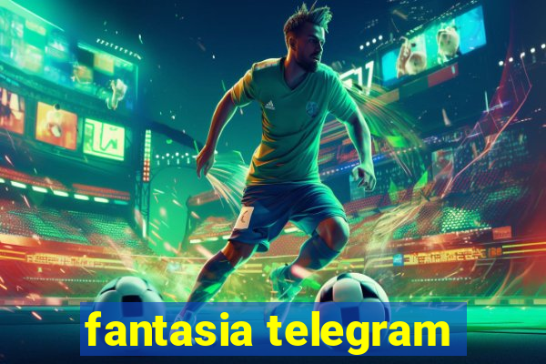 fantasia telegram